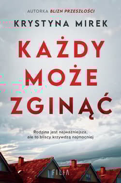 Każdy może zginąć Wielkie Litery - Krystyna Mirek