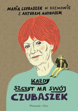 Każdy szczyt ma swój Czubaszek - ebook - Artur Andrus, Maria Czubaszek