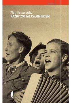Każdy został człowiekiem - Piotr Nesterowicz