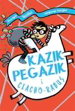 Kazik Pegazik i Ciacho-Rabuś - McIntyre Sarah