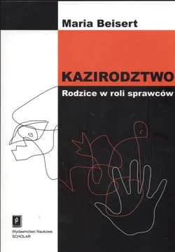 Kazirodztwo Rodzice w roli sprawców