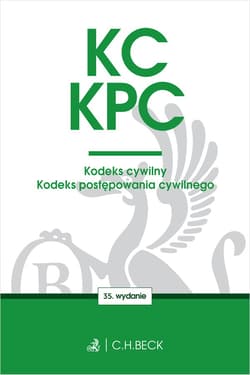 KC. KPC. Kodeks cywilny. Kodeks postępowania cywilnego. Edycja Sędziowska wyd. 35 - redakcyjne Opracowanie
