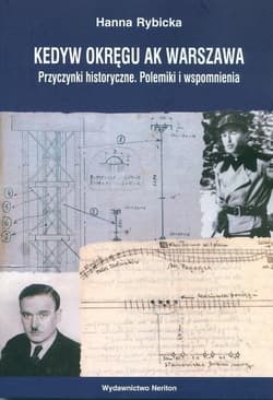 Kedyw Okręgu AK Warszawa Przyczynki historyczne. Polemiki i wspomnienia - Hanna Rybicka