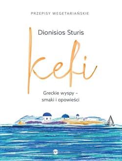 Kefi Greckie wyspy - smaki i opowieści - Dionisios Sturis