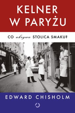 Kelner w Paryżu. Co ukrywa stolica smaku? - ebook