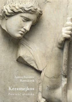 Keramejkos Powieść ateńska - Kowalczyk Stanisław Andrzej