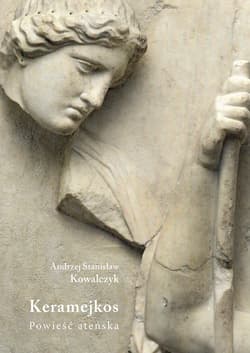Keramejkos Powieść ateńska - Kowalczyk Stanisław Andrzej