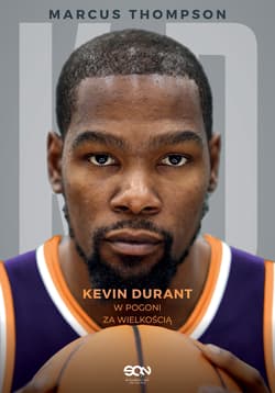 Kevin Durant W pogoni za wielkością - Marcus Thompson