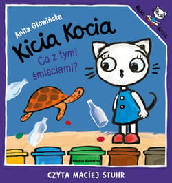 Kicia Kocia. Co z tymi śmieciami? - audiobook
