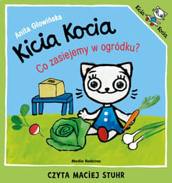 Kicia Kocia. Co zasiejemy w ogródku? - audiobook
