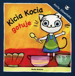 Kicia Kocia gotuje - Anita Głowińska
