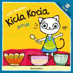 Kicia Kocia gotuje. Kicia Kocia - Anita Głowińska
