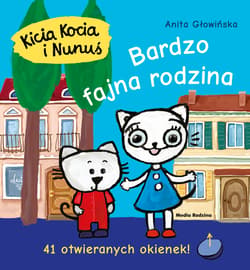 Kicia Kocia i Nunuś Bardzo fajna rodzina 41 otwieranych okienek! - Anita Głowińska