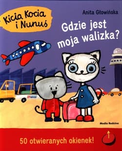Kicia Kocia i Nunuś Gdzie jest moja walizka? 50 otwieranych okienek! - Anita Głowińska