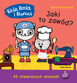 Kicia Kocia i Nunuś. Jaki to zawód? 45 otwieranych okienek - Anita Głowińska
