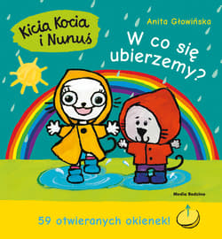 Kicia Kocia i Nunuś W co się ubierzemy? 59 otwieranych okienek! - Anita Głowińska