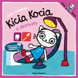 Kicia Kocia idzie do dentysty - Anita Głowińska
