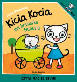 Kicia Kocia ma braciszka Nunusia - audiobook