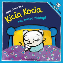 Kicia Kocia nie może zasnąć - Anita Głowińska