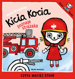 Kicia Kocia poznaje strażaka - audiobook - Anita Głowińska