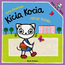 Kicia Kocia ratuje boisko. Kicia Kocia - Anita Głowińska
