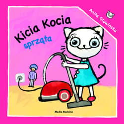 Kicia Kocia sprząta - Anita Głowińska