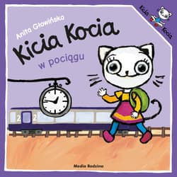 Kicia Kocia w pociągu. Kicia Kocia - Anita Głowińska