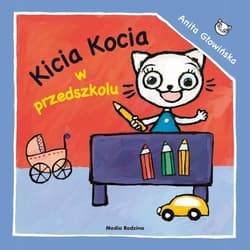 Kicia Kocia w przedszkolu - Anita Głowińska