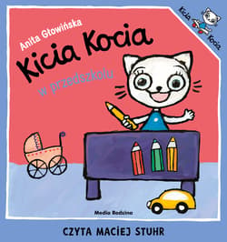 Kicia Kocia w przedszkolu - audiobook - Anita Głowińska
