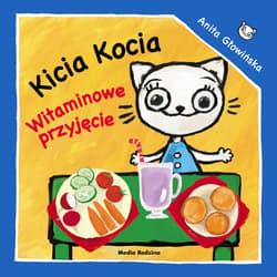 Kicia Kocia Witaminowe przyjęcie - Anita Głowińska