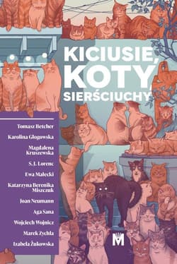 Kiciusie, koty, sierściuchy - Tomasz Betcher