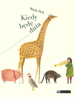 Kiedy będę duża - Maria Dek