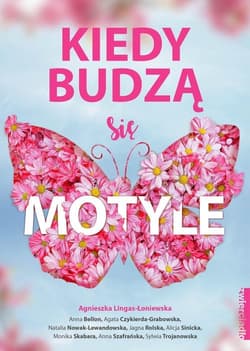 Kiedy budzą się motyle - Opracowanie Zbiorowe
