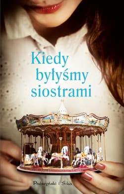 Kiedy byłyśmy siostrami - Marie Jansen