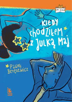 Kiedy chodziłem z Julką Maj - Paweł Beręsewicz