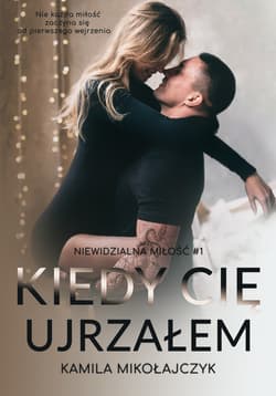 Kiedy cię ujrzałem - Kamila Mikołajczyk