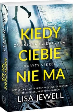 Kiedy Ciebie nie ma - Lisa Jewell