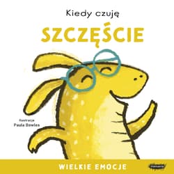 Kiedy czuję szczęście. Wielkie emocje - Paula Bowles