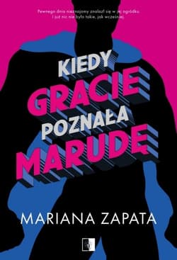 Kiedy Gracie poznała marudę - Mariana Zapata