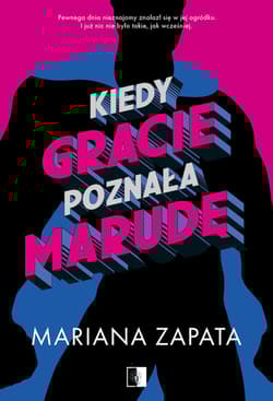 Kiedy Gracie poznała marudę - Mariana Zapata