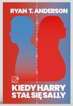 Kiedy Harry stał się Sally - Ryan T. Anderson