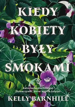 Kiedy kobiety były smokami - ebook - Kelly Barnhill