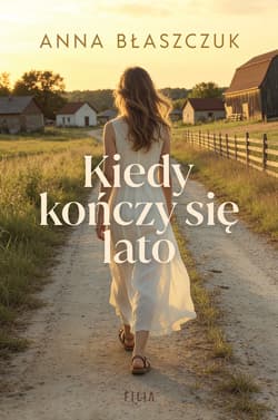 Kiedy kończy się lato - Błaszczuk Anna