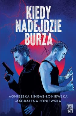 Kiedy nadejdzie Burza - Łoniewska Magdalena