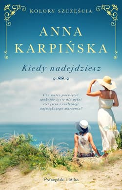 Kiedy nadejdziesz - Anna  Karpińska
