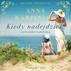 Kiedy nadejdziesz - audiobook - Anna  Karpińska