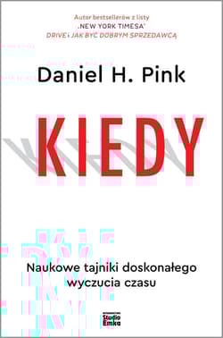 Kiedy Naukowe tajniki doskonałego wyczucia czasu - Pink Daniel H.