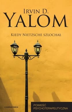 Kiedy Nietzsche szlochał - Irvin D. Yalom