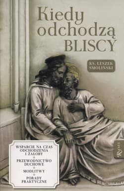 Kiedy odchodzą bliscy - Leszek Smoliński