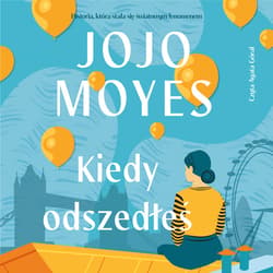 Kiedy odszedłeś - audiobook - Jojo  Moyes